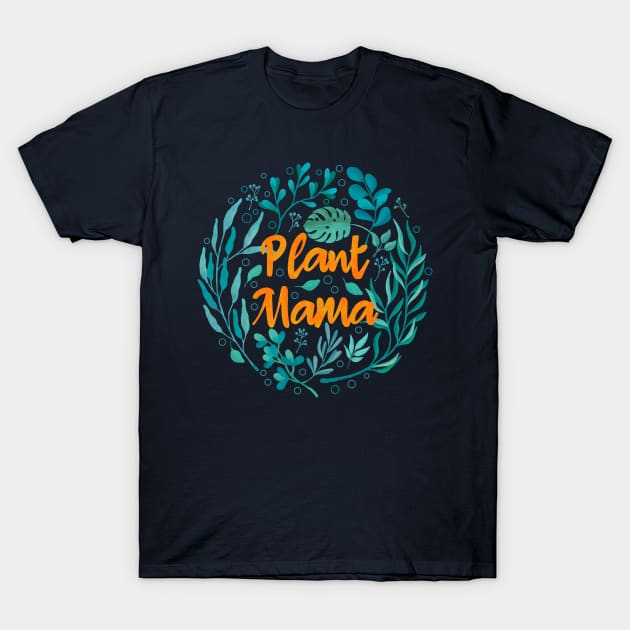 Plant Mama T-Shirt by Tebscooler